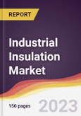 Industrial Insulation Market Report: Trends, Forecast and Competitive Analysis to 2030- Product Image