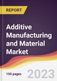 Additive Manufacturing and Material Market Report: Trends, Forecast and Competitive Analysis to 2030- Product Image