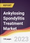 Ankylosing Spondylitis Treatment Market Report: Trends, Forecast and Competitive Analysis to 2030 - Product Image
