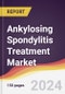 Ankylosing Spondylitis Treatment Market Report: Trends, Forecast and Competitive Analysis to 2030 - Product Thumbnail Image