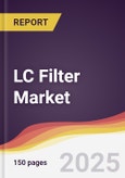 LC Filter Market Report: Trends, Forecast and Competitive Analysis to 2031- Product Image