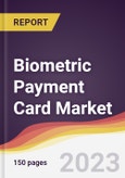 Biometric Payment Card Market Report: Trends, Forecast and Competitive Analysis to 2030- Product Image
