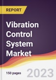 Vibration Control System Market Report: Trends, Forecast and Competitive Analysis to 2030- Product Image
