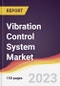 Vibration Control System Market Report: Trends, Forecast and Competitive Analysis to 2030 - Product Thumbnail Image