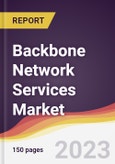 Backbone Network Services Market Report: Trends, Forecast and Competitive Analysis to 2030- Product Image