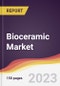 Bioceramic Market Report: Trends, Forecast and Competitive Analysis to 2030 - Product Image