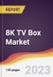 8K TV Box Market Report: Trends, Forecast and Competitive Analysis to 2030 - Product Image