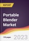 Portable Blender Market Report: Trends, Forecast and Competitive Analysis to 2030 - Product Image