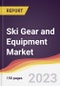 Ski Gear and Equipment Market Report: Trends, Forecast and Competitive Analysis to 2030 - Product Image