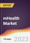 mHealth Market Report: Trends, Forecast and Competitive Analysis to 2030 - Product Thumbnail Image