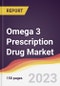 Omega 3 Prescription Drug Market Report: Trends, Forecast and Competitive Analysis to 2030 - Product Image