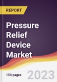Pressure Relief Device Market Report: Trends, Forecast and Competitive Analysis to 2030- Product Image