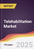 Telehabilitation Market Report: Trends, Forecast and Competitive Analysis to 2030- Product Image