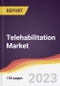 Telehabilitation Market Report: Trends, Forecast and Competitive Analysis to 2030 - Product Image