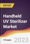 Handheld UV Sterilizer Market Report: Trends, Forecast and Competitive Analysis to 2030 - Product Thumbnail Image