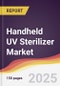 Handheld UV Sterilizer Market Report: Trends, Forecast and Competitive Analysis to 2030 - Product Image