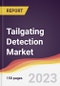 Tailgating Detection Market Report: Trends, Forecast and Competitive Analysis to 2030 - Product Thumbnail Image