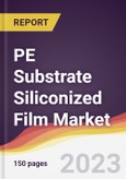 PE Substrate Siliconized Film Market Report: Trends, Forecast and Competitive Analysis to 2030- Product Image