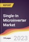 Single-In Microinverter Market Report: Trends, Forecast and Competitive Analysis to 2030 - Product Thumbnail Image