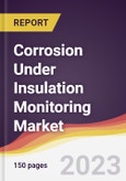 Corrosion Under Insulation Monitoring Market Report: Trends, Forecast and Competitive Analysis to 2030- Product Image