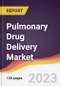 Pulmonary Drug Delivery Market Report: Trends, Forecast and Competitive Analysis to 2030 - Product Image