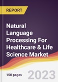 Natural Language Processing For Healthcare & Life Science Market Report: Trends, Forecast and Competitive Analysis to 2030- Product Image