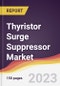 Thyristor Surge Suppressor Market Report: Trends, Forecast and Competitive Analysis to 2030 - Product Thumbnail Image