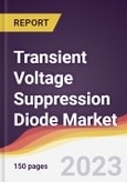 Transient Voltage Suppression Diode Market Report: Trends, Forecast and Competitive Analysis to 2030- Product Image