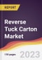 Reverse Tuck Carton Market Report: Trends, Forecast and Competitive Analysis to 2030 - Product Image