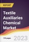 Textile Auxiliaries Chemical Market Report: Trends, Forecast and Competitive Analysis to 2030 - Product Image