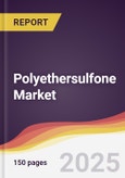 Polyethersulfone Market Report: Trends, Forecast and Competitive Analysis to 2030- Product Image