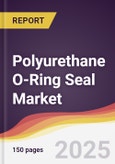 Polyurethane O-Ring Seal Market Report: Trends, Forecast and Competitive Analysis to 2030- Product Image