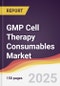 GMP Cell Therapy Consumables Market Report: Trends, Forecast and Competitive Analysis to 2030 - Product Image