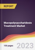 Mucopolysaccharidosis Treatment Market Report: Trends, Forecast and Competitive Analysis to 2030- Product Image