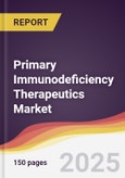 Primary Immunodeficiency Therapeutics Market Report: Trends, Forecast and Competitive Analysis to 2030- Product Image