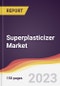 Superplasticizer Market Report: Trends, Forecast and Competitive Analysis to 2030 - Product Thumbnail Image