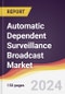 Automatic Dependent Surveillance Broadcast Market Report: Trends, Forecast and Competitive Analysis to 2030 - Product Image