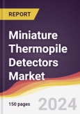 Miniature Thermopile Detectors Market Report: Trends, Forecast and Competitive Analysis to 2030- Product Image