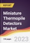 Miniature Thermopile Detectors Market Report: Trends, Forecast and Competitive Analysis to 2030 - Product Thumbnail Image