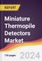 Miniature Thermopile Detectors Market Report: Trends, Forecast and Competitive Analysis to 2030 - Product Thumbnail Image