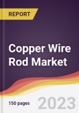 Copper Wire Rod Market Report: Trends, Forecast and Competitive Analysis to 2030- Product Image