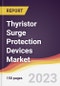 Thyristor Surge Protection Devices (TSPD) Market Report: Trends, Forecast and Competitive Analysis to 2030 - Product Thumbnail Image