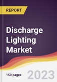 Discharge Lighting Market Report: Trends, Forecast and Competitive Analysis to 2030- Product Image