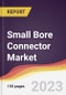 Small Bore Connector Market Report: Trends, Forecast and Competitive Analysis to 2030 - Product Thumbnail Image