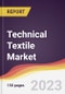 Technical Textile Market Report: Trends, Forecast and Competitive Analysis to 2030 - Product Image