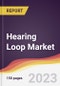 Hearing Loop Market Report: Trends, Forecast and Competitive Analysis to 2030 - Product Image