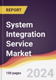 System Integration Service Market Report: Trends, Forecast and Competitive Analysis to 2030- Product Image