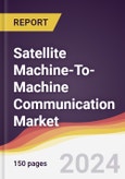 Satellite Machine-To-Machine (M2M) Communication Market Report: Trends, Forecast and Competitive Analysis to 2030- Product Image