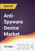 Anti-Spyware Device Market Report: Trends, Forecast and Competitive Analysis to 2030- Product Image