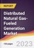Distributed Natural Gas-Fueled Generation Market Report: Trends, Forecast and Competitive Analysis to 2030- Product Image